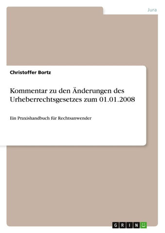 Kommentar zu den Änderungen des Urheberrechtsgesetzes zum 01.01.2008