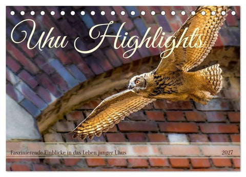 Uhu Highlights (Tischkalender 2027 DIN A5 quer), CALVENDO Monatskalender