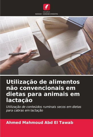 Utilização de alimentos não convencionais em dietas para animais em lactação
