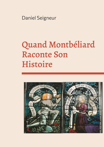 Quand Montbéliard Raconte Son Histoire