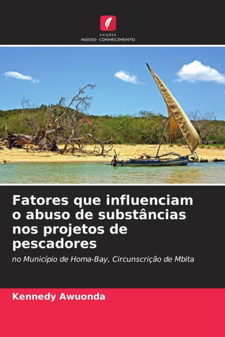Fatores que influenciam o abuso de substâncias nos projetos de pescadores