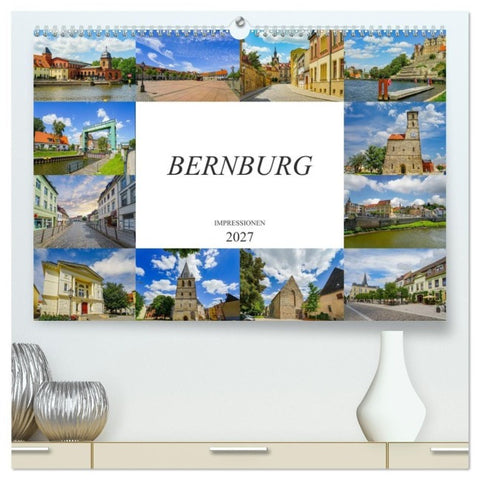 Bernburg Impressionen (hochwertiger Premium Wandkalender 2027 DIN A2 quer), Kunstdruck in Hochglanz