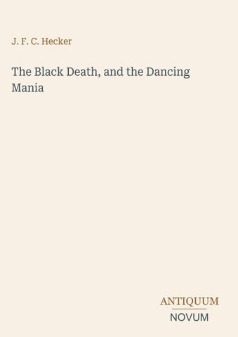The Black Death, and the Dancing Mania
