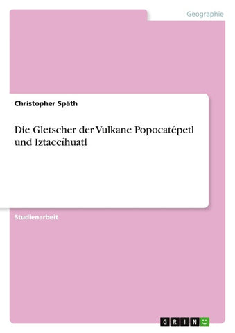 Die Gletscher der Vulkane Popocatépetl und Iztaccíhuatl