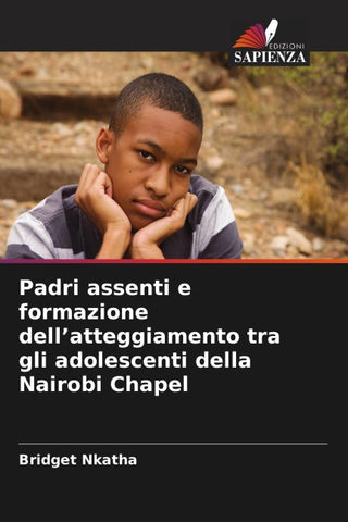 Padri assenti e formazione dell'atteggiamento tra gli adolescenti della Nairobi Chapel