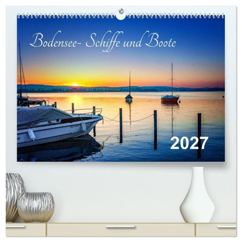 Bodensee-Schiffe und Boote (hochwertiger Premium Wandkalender 2027 DIN A2 quer), Kunstdruck in Hochglanz