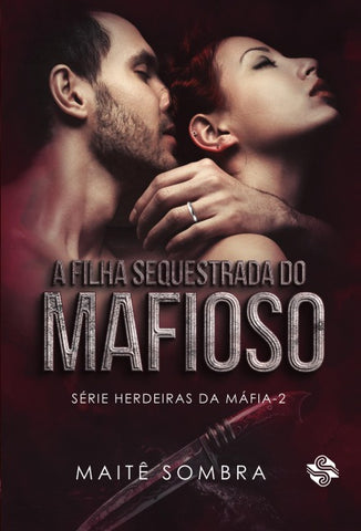 A FILHA SEQUESTRADA DO MAFIOSO