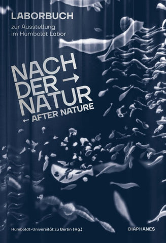 Nach der Natur – After Nature