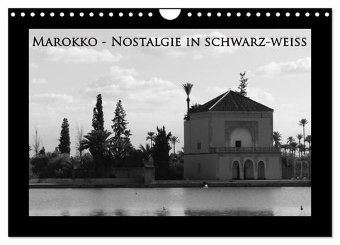 Marokko - Nostalgie in schwarz-weiss (Wandkalender 2026 DIN A4 quer), CALVENDO Monatskalender