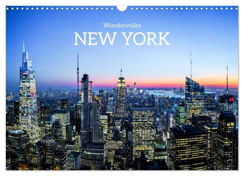 Wundervolles New York (Wandkalender 2027 DIN A3 quer), CALVENDO Monatskalender