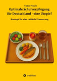 Optimale Schulverpflegung für Deutschland - eine Utopie?