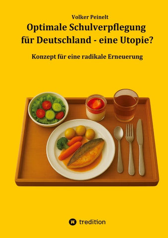 Optimale Schulverpflegung für Deutschland - eine Utopie?