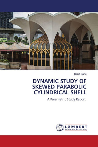 DYNAMIC STUDY OF SKEWED PARABOLIC CYLINDRICAL SHELL