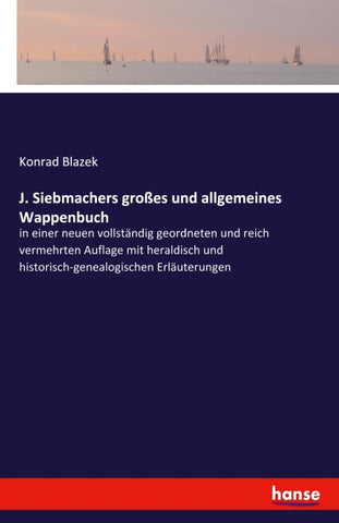 J. Siebmachers großes und allgemeines Wappenbuch