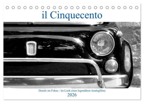 il Cinquecento - Details im Fokus - im Look eines legendären Analogfilms (Tischkalender 2026 DIN A5 quer), CALVENDO Monatskalender