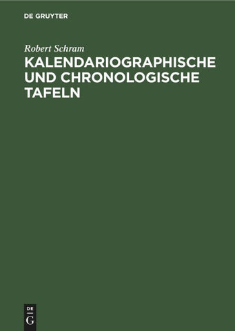 Kalendariographische und chronologische Tafeln