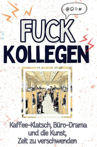 Fuck Kollegen