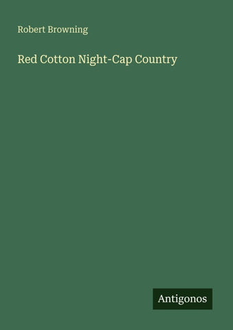Red Cotton Night-Cap Country