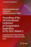 Proceedings of the 5th International Conference on Transportation Geotechnics (ICTG) 2024, Volume 3