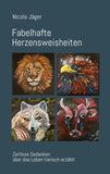 Fabelhafte Herzensweisheiten
