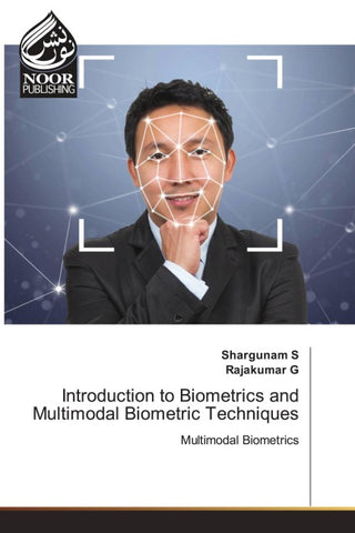 Introduction to Biometrics and Multimodal Biometric Techniques