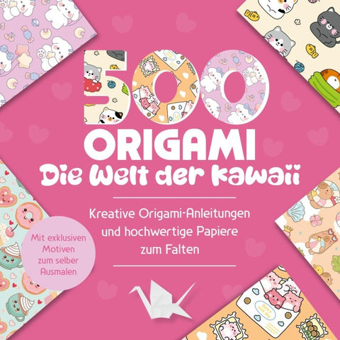 500x Origami – ganz einfach: Die Welt der Kawaii