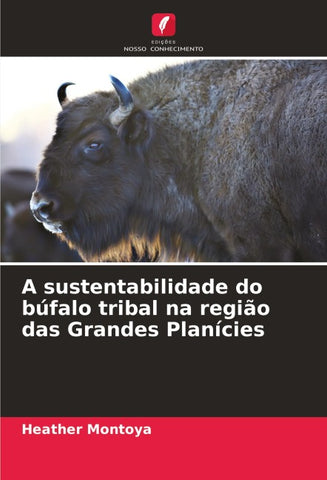 A sustentabilidade do búfalo tribal na região das Grandes Planícies