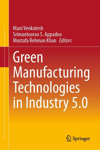 Green Manufacturing Technologies in Industry 5.0