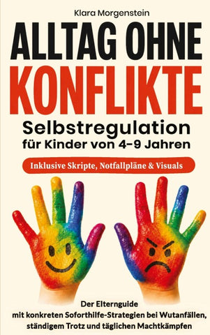 Alltag ohne Konflikte - Selbstregulation für Kinder von 4-9 Jahren