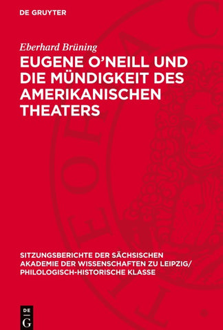 Eugene O’Neill und die Mündigkeit des amerikanischen Theaters