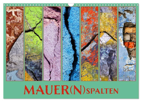 MAUER(N)spalten (Wandkalender 2027 DIN A3 quer), CALVENDO Monatskalender