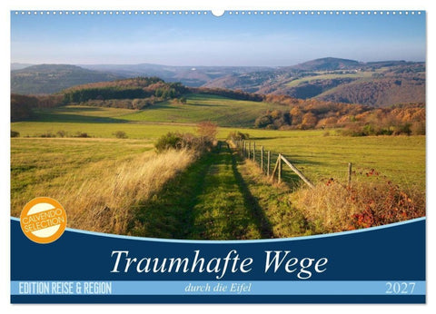 Traumhafte Wege durch die Eifel (Wandkalender 2027 DIN A2 quer), CALVENDO Monatskalender