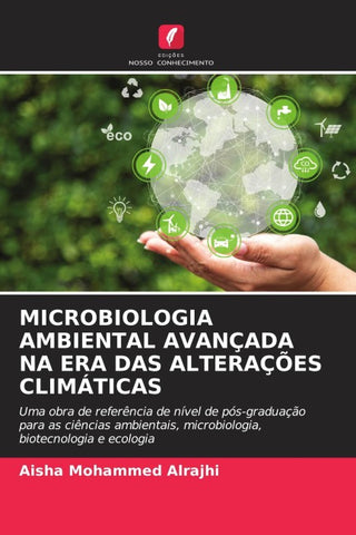 MICROBIOLOGIA AMBIENTAL AVANÇADA NA ERA DAS ALTERAÇÕES CLIMÁTICAS