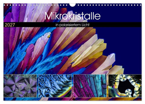 Mikrokristalle in polarisiertem Licht (Wandkalender 2027 DIN A3 quer), CALVENDO Monatskalender