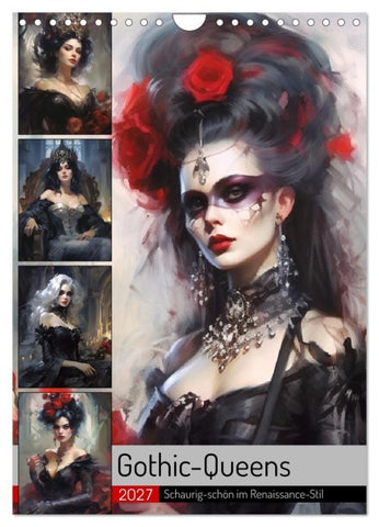 Gothic-Queens. Schaurig-schön im Renaissance-Stil (Wandkalender 2027 DIN A4 hoch), CALVENDO Monatskalender