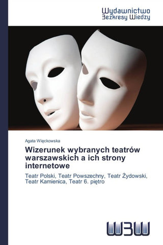 Wizerunek wybranych teatrów warszawskich a ich strony internetowe
