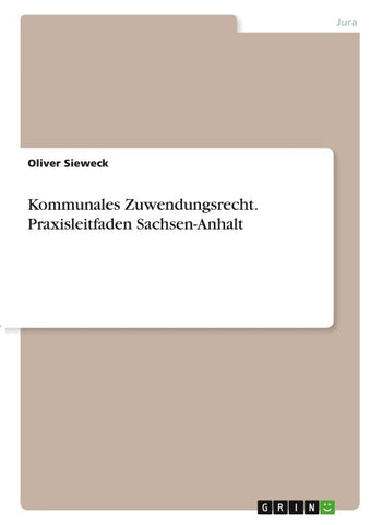 Kommunales Zuwendungsrecht. Praxisleitfaden Sachsen-Anhalt