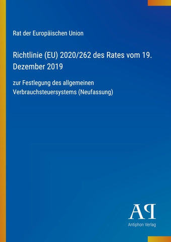 Richtlinie (EU) 2020/262 des Rates vom 19. Dezember 2019