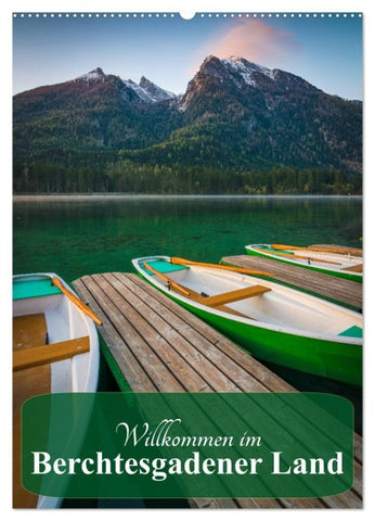 Willkommen im Berchtesgadener Land (Wandkalender 2027 DIN A2 hoch), CALVENDO Monatskalender