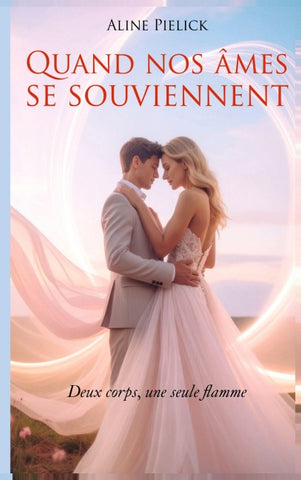 Quand nos âmes se souviennent