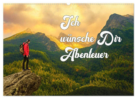 Ich wünsche Dir Abenteuer (Wandkalender 2027 DIN A2 quer), CALVENDO Monatskalender