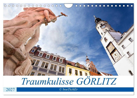 Traumkulisse GÖRLITZ (Wandkalender 2027 DIN A4 quer), CALVENDO Monatskalender