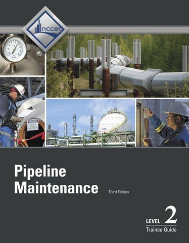 Pipeline Maintenance Trainee Guide, Level 2