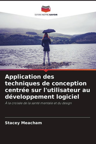 Application des techniques de conception centrée sur l'utilisateur au développement logiciel