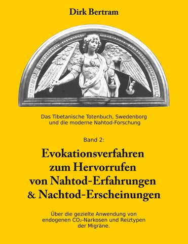 Evokationsverfahren zum Hervorrufen von Nahtoderfahrungen & Nachtoderscheinungen
