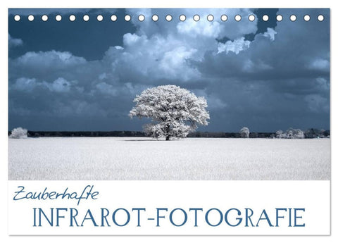 Zauberhafte Infrarot-Fotografie (Tischkalender 2026 DIN A5 quer), CALVENDO Monatskalender