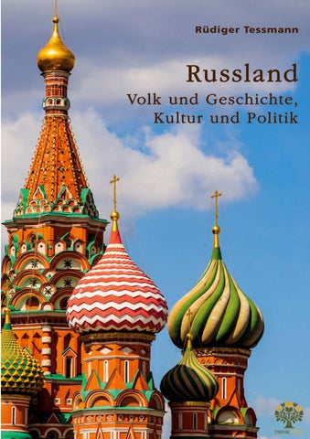 Russland. Volk und Geschichte, Kultur und Politik