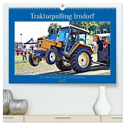 Traktorpulling Irndorf (hochwertiger Premium Wandkalender 2027 DIN A2 quer), Kunstdruck in Hochglanz