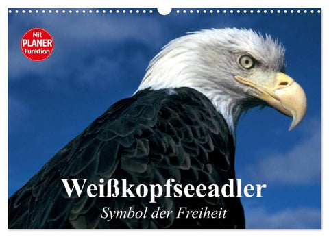 Weißkopfseeadler. Symbol der Freiheit (Wandkalender 2027 DIN A3 quer), CALVENDO Monatskalender