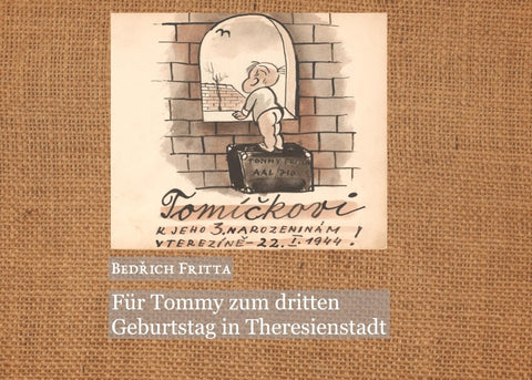 Für Tommy zum dritten Geburtstag in Theresienstadt